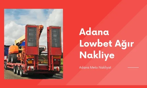 Adana Ağır Nakliye